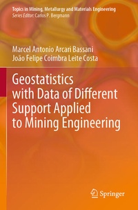 Enlarge image Cover: Geostatistics with Data of Different Support Applied to Mining Engineering - Springer