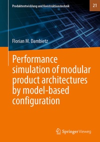 Enlarge image Cover: Performance simulation of modular product architectures by model-based configuration - Springer Vieweg