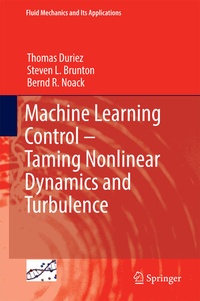 Enlarge image Cover: Machine Learning Control - Taming Nonlinear Dynamics and Turbulence - Springer