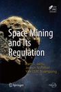 Cover: Space Mining and Its Regulation - Springer
