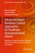 Cover: Advanced Robust Nonlinear Control Approaches for Quadrotor Unmanned Aerial Vehicle - Springer