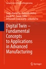Cover: Digital Twin - Fundamental Concepts to Applications in Advanced Manufacturing - Springer