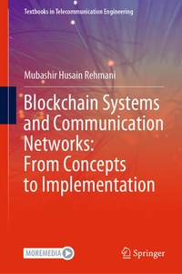 Enlarge image Cover: Blockchain Systems and Communication Networks: From Concepts to Implementation - Springer