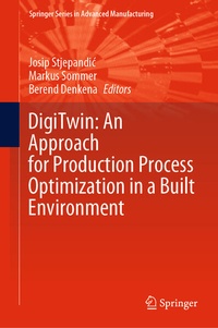 Enlarge image Cover: DigiTwin: An Approach for Production Process Optimization in a Built Environment - Springer