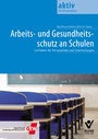 Cover: Arbeits- und Gesundheitsschutz an Schulen - Bund-Verlag