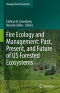 Cover: Fire Ecology and Management: Past, Present, and Future of US Forested Ecosystems - Springer