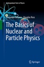 Cover: The Basics of Nuclear and Particle Physics - Springer