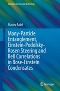 Cover: Many-Particle Entanglement, Einstein-Podolsky-Rosen Steering and Bell Correlations in Bose-Einstein Condensates - Springer