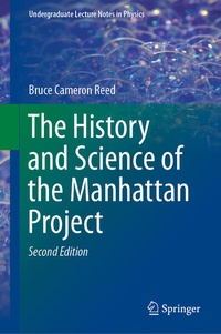 Enlarge image Cover: The History and Science of the Manhattan Project - Springer