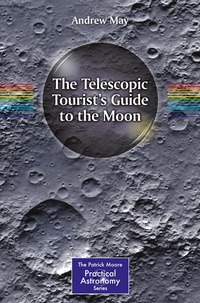 Enlarge image Cover: The Telescopic Tourist's Guide to the Moon - Springer