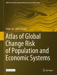 Enlarge image Cover: Atlas of Global Change Risk of Population and Economic Systems - Springer