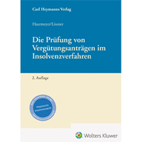Abbildung von: Die Prüfung von Vergütungsanträgen im Insolvenzverfahren - Carl Heymanns Verlag