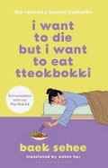 Cover: I Want to Die but I Want to Eat Tteokbokki - Bloomsbury Publishing PLC