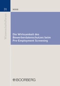 Cover: Die Wirksamkeit des Bewerberdatenschutzes beim Pre-Employment Screening - Boorberg