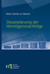 Abbildung von: Steuerplanung der Vermögensnachfolge - Erich Schmidt Verlag