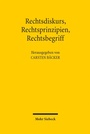 Bild: Rechtsdiskurs, Rechtsprinzipien, Rechtsbegriff - Mohr Siebeck