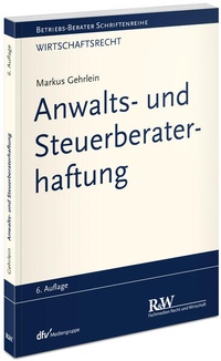 Abbildung von: Anwalts- und Steuerberaterhaftung - Fachmedien Recht und Wirtschaft