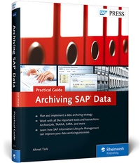 Abbildung von: Archiving SAP Data-Practical Guide - SAP PRESS