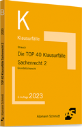Cover: Die TOP 40 Klausurf&auml;lle Sachenrecht 2 - Alpmann Schmidt