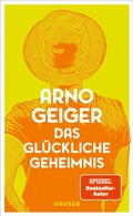 Cover: Das gl&uuml;ckliche Geheimnis - Hanser