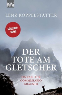 Abbildung von: Der Tote am Gletscher - Kiepenheuer & Witsch