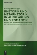 Cover: Rhetorik und Metarhetorik in Aufkl&auml;rung und Romantik - De Gruyter