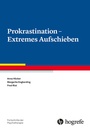 Cover: Prokrastination - Extremes Aufschieben - Hogrefe