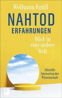 Abbildung von: Nahtoderfahrungen - Blick in eine andere Welt - Patmos