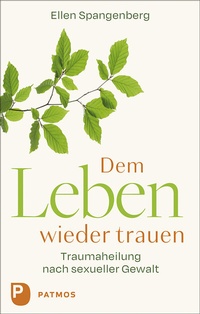 Abbildung von: Dem Leben wieder trauen - Patmos
