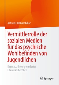 Abbildung von: Vermittlerrolle der sozialen Medien für das psychische Wohlbefinden von Jugendlichen - Springer