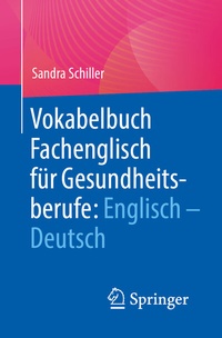 Abbildung von: Vokabelbuch Fachenglisch für Gesundheitsberufe: Englisch - Deutsch - Springer