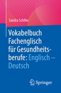 Abbildung von: Vokabelbuch Fachenglisch für Gesundheitsberufe - Springer
