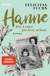 Abbildung von: Hanne. Die Leute gucken schon - Heyne