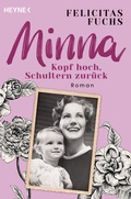 Cover: Minna. Kopf hoch, Schultern zur&uuml;ck - Heyne