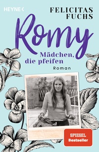 Abbildung von: Romy. Mädchen, die pfeifen - Heyne