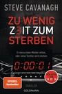 Cover: Zu wenig Zeit zum Sterben - Goldmann