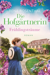 Abbildung von: Die Hofgärtnerin - Frühlingsträume - Penguin