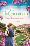 Cover: Die Hofg&auml;rtnerin - Fr&uuml;hlingstr&auml;ume - Penguin Verlag