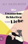 Cover: Die Unannehmlichkeiten von Liebe - R&uuml;tten & Loening Berlin