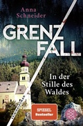 Cover: Grenzfall - In der Stille des Waldes - Fischer Taschenbuch