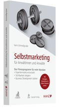 Cover: Selbstmarketing f&uuml;r Anw&auml;ltinnen und Anw&auml;lte - C.H.BECK