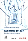 Cover: Rechtsdogmatik - Stand und Perspektiven - Manz