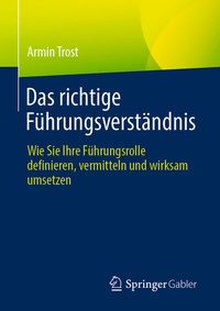 Abbildung von: Das richtige Führungsverständnis - Springer Gabler