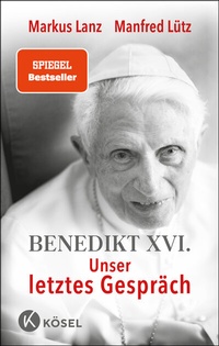 Abbildung von: Benedikt XVI. - Unser letztes Gespräch - Kösel