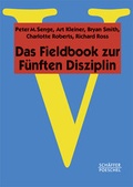 Cover: Das Fieldbook zur "F&uuml;nften Disziplin" - Sch&auml;ffer-Poeschel