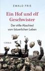 Bild: Ein Hof und elf Geschwister - C.H.BECK