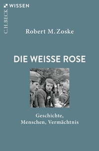 Abbildung von: Die Weiße Rose - C.H.BECK
