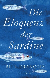 Abbildung von: Die Eloquenz der Sardine - C.H.BECK