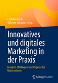 Cover: Innovatives und digitales Marketing in der Praxis - Springer Gabler