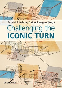 Abbildung von: Challenging the Iconic Turn - De Gruyter